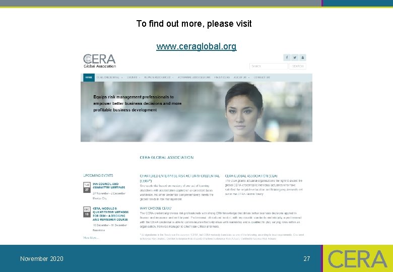 To find out more, please visit www. ceraglobal. org November 2020 27 