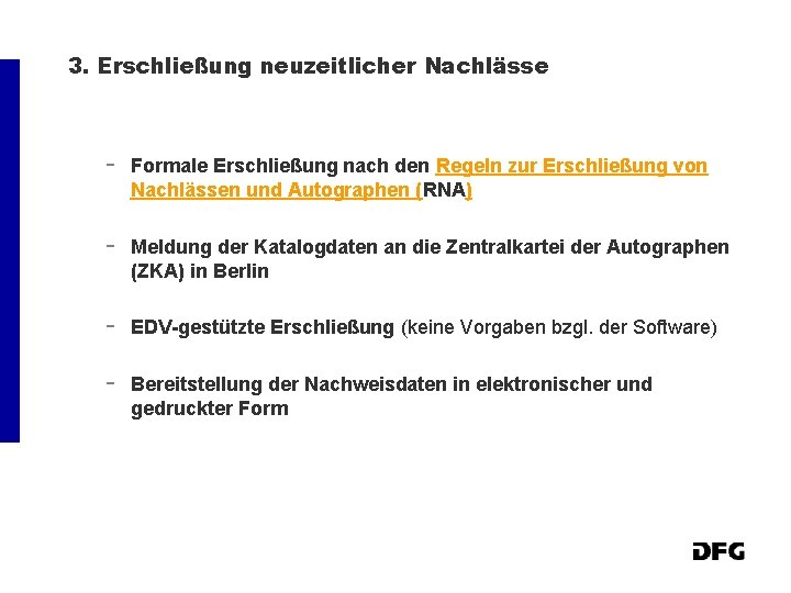 3. Erschließung neuzeitlicher Nachlässe - Formale Erschließung nach den Regeln zur Erschließung von Nachlässen