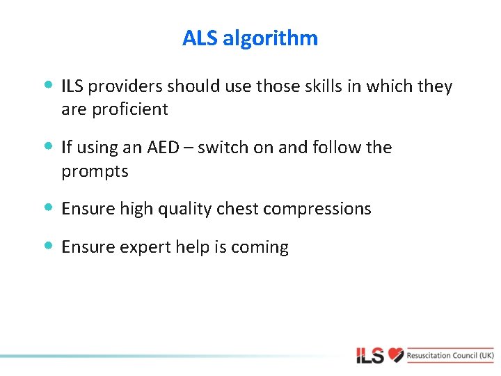 ALS algorithm • ILS providers should use those skills in which they are proficient