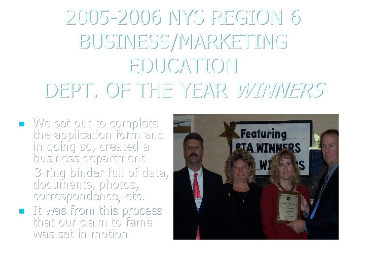 2005 -2006 NYS REGION 6 BUSINESS/MARKETING EDUCATION DEPT. OF THE YEAR WINNERS n n 2005 -2006 NYS REGION 6 BUSINESS/MARKETING EDUCATION DEPT. OF THE YEAR WINNERS n n