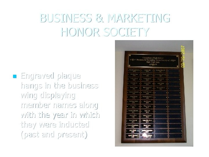 BUSINESS & MARKETING HONOR SOCIETY n Engraved plaque hangs in the business wing displaying BUSINESS & MARKETING HONOR SOCIETY n Engraved plaque hangs in the business wing displaying