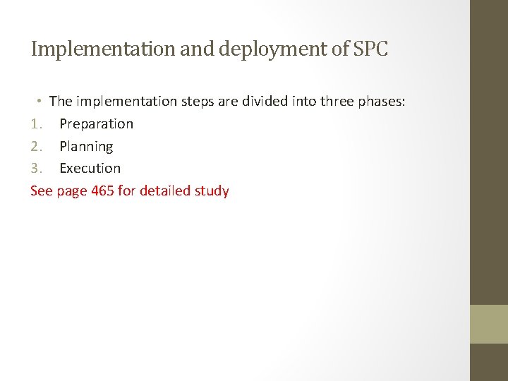 Implementation and deployment of SPC • The implementation steps are divided into three phases: