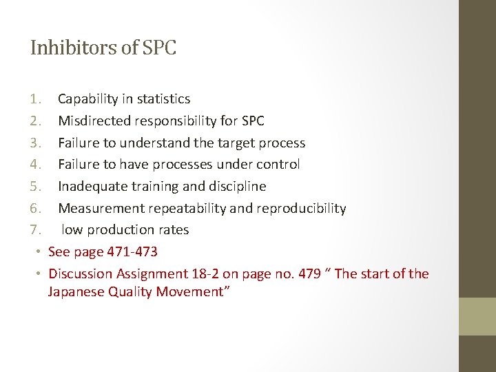 Inhibitors of SPC 1. Capability in statistics 2. Misdirected responsibility for SPC 3. Failure