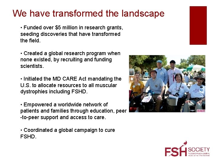 We have transformed the landscape • Funded over $5 million in research grants, seeding