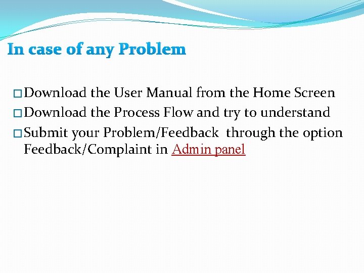 In case of any Problem � Download the User Manual from the Home Screen In case of any Problem � Download the User Manual from the Home Screen