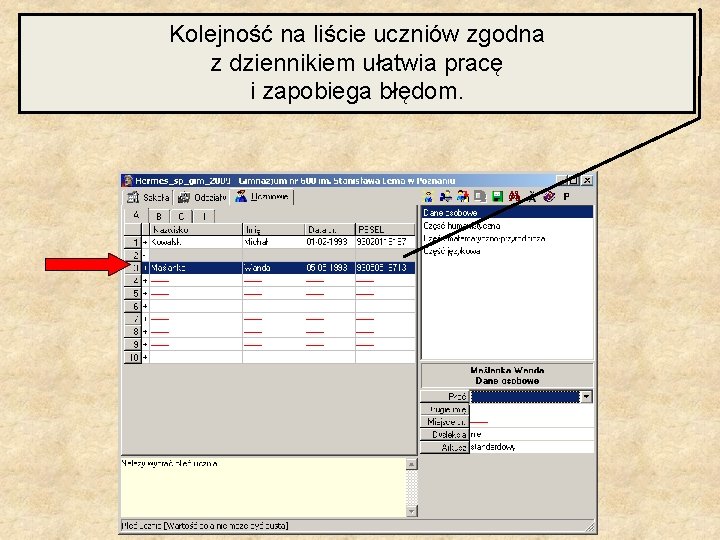 Kolejność na liście uczniów zgodna z dziennikiem ułatwia pracę i zapobiega błędom. 