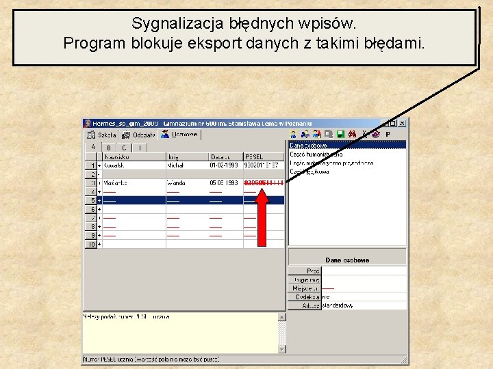 Sygnalizacja błędnych wpisów. Program blokuje eksport danych z takimi błędami. 