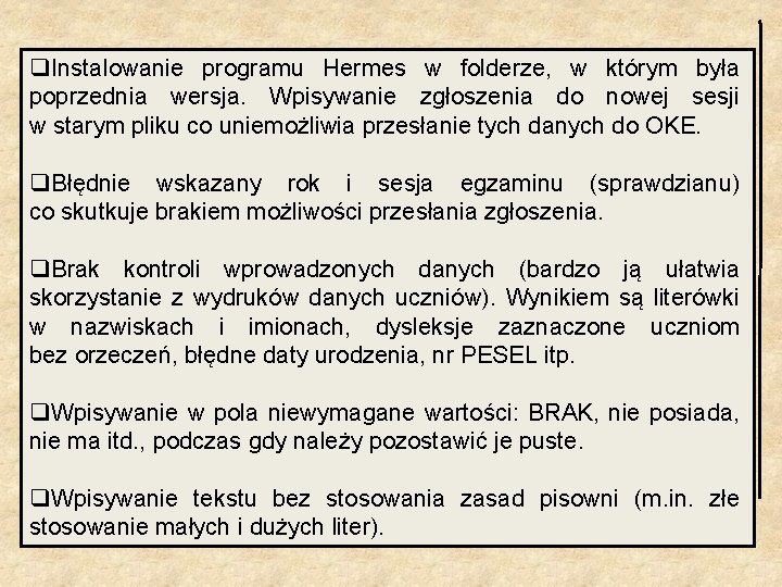 q. Instalowanie programu Hermes w folderze, w którym była poprzednia wersja. Wpisywanie zgłoszenia do