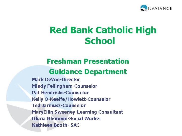 Red Bank Catholic High School Freshman Presentation Guidance Department Mark De. Voe-Director Mindy Fellingham-Counselor