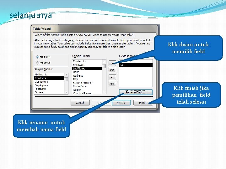 selanjutnya Klik disini untuk memilih field Klik finish jika pemilihan field telah selesai Klik