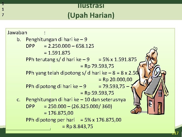 1 1 7 Ilustrasi (Upah Harian) Jawaban : b. Penghitungan di hari ke –