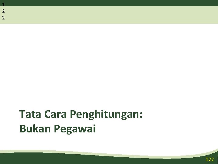 1 2 2 Tata Cara Penghitungan: Bukan Pegawai 122 