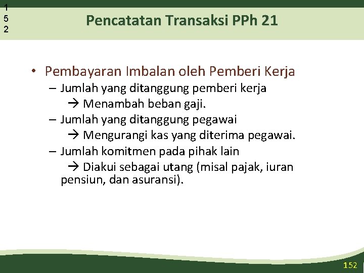 1 5 2 Pencatatan Transaksi PPh 21 • Pembayaran Imbalan oleh Pemberi Kerja –