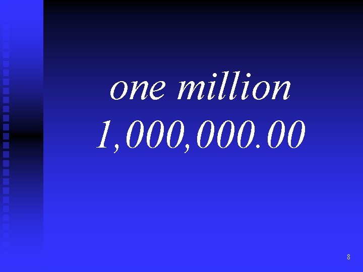 one million 1, 000. 00 8 