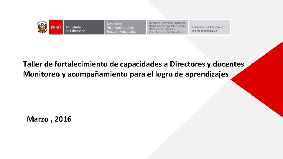 Taller de fortalecimiento de capacidades a Directores y docentes Monitoreo y acompañamiento para el