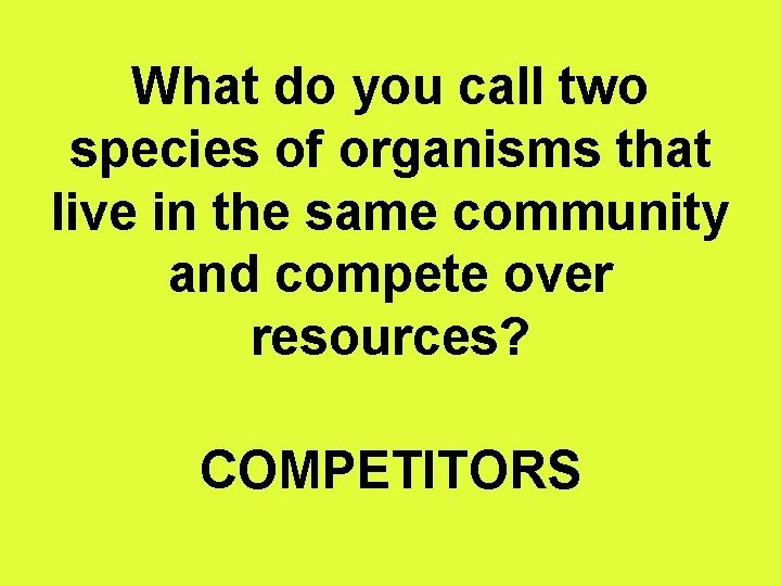 What do you call two species of organisms that live in the same community
