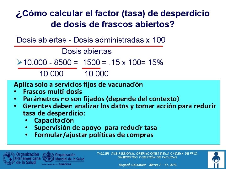 ¿Cómo calcular el factor (tasa) de desperdicio de dosis de frascos abiertos? Dosis abiertas ¿Cómo calcular el factor (tasa) de desperdicio de dosis de frascos abiertos? Dosis abiertas