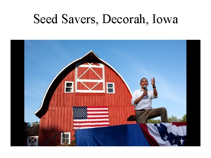 Seed Savers, Decorah, Iowa 