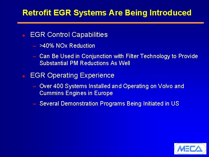 Retrofit EGR Systems Are Being Introduced l EGR Control Capabilities – >40% NOx Reduction