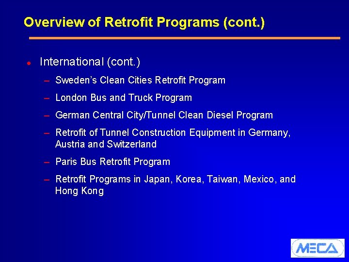 Overview of Retrofit Programs (cont. ) l International (cont. ) – Sweden’s Clean Cities