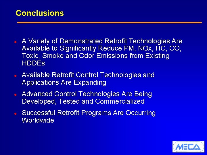 Conclusions l l A Variety of Demonstrated Retrofit Technologies Are Available to Significantly Reduce