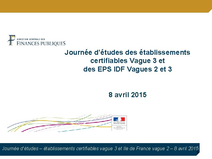 Journée d’études établissements certifiables Vague 3 et des EPS IDF Vagues 2 et 3