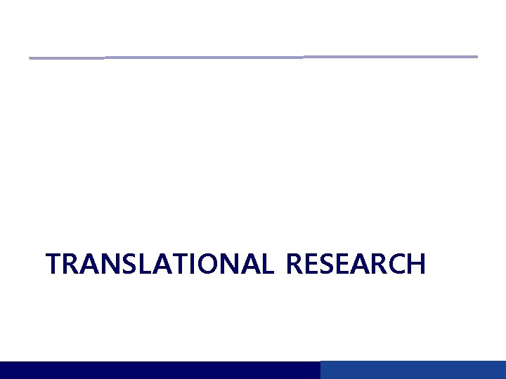 TRANSLATIONAL RESEARCH 