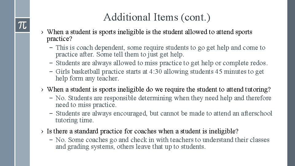 Additional Items (cont. ) › When a student is sports ineligible is the student