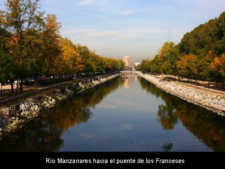 Río Manzanares hacia el puente de los Franceses 