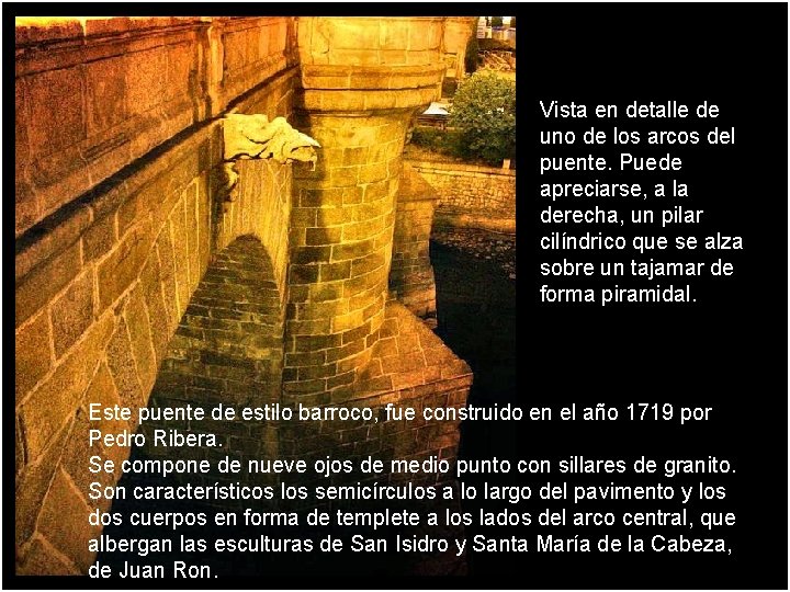  Vista en detalle de uno de los arcos del puente. Puede apreciarse, a