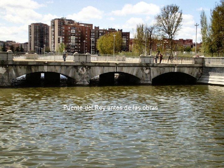 Puente del Rey antes de las obras 