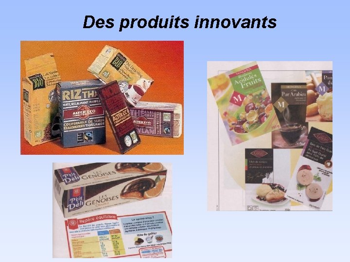 Des produits innovants 