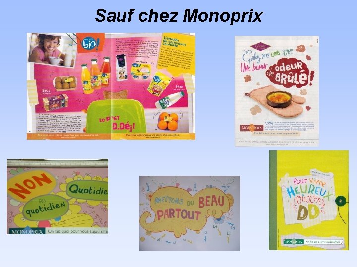 Sauf chez Monoprix 