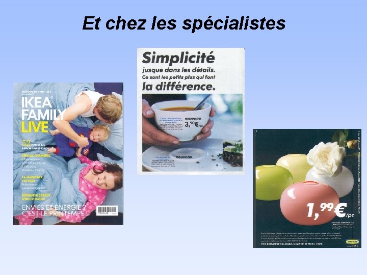 Et chez les spécialistes Et chez les spécialistes