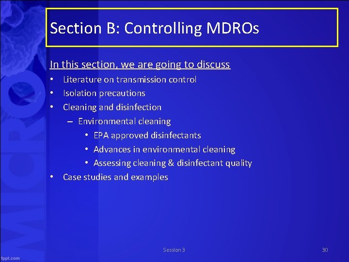 Section B: Controlling MDROs In this section, we are going to discuss • Literature