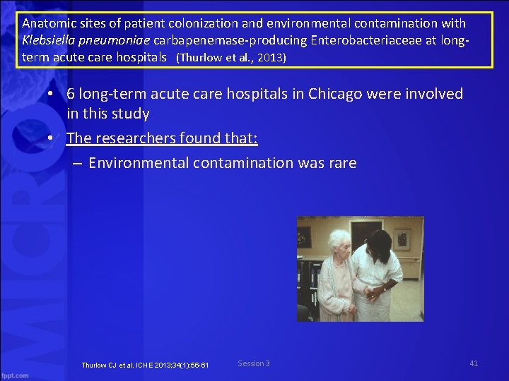 Anatomic sites of patient colonization and environmental contamination with Klebsiella pneumoniae carbapenemase producing Enterobacteriaceae