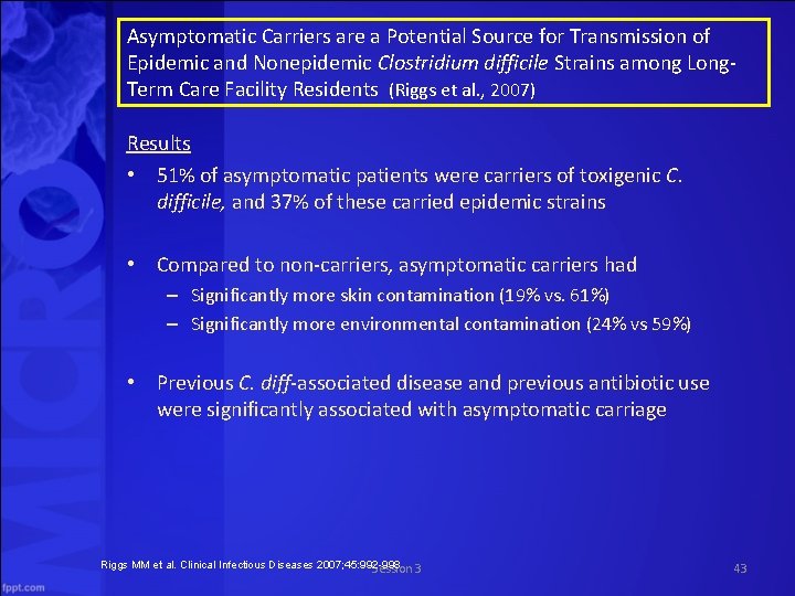 Asymptomatic Carriers are a Potential Source for Transmission of Epidemic and Nonepidemic Clostridium difficile