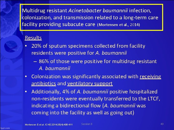 Multidrug resistant Acinetobacter baumannii infection, colonization, and transmission related to a long term care