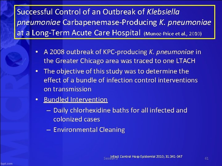 Successful Control of an Outbreak of Klebsiella pneumoniae Carbapenemase Producing K. pneumoniae at a