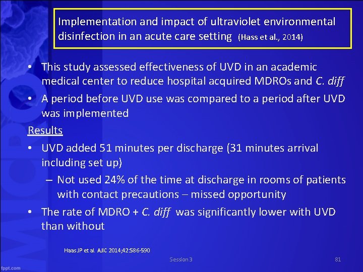 Implementation and impact of ultraviolet environmental disinfection in an acute care setting (Hass et
