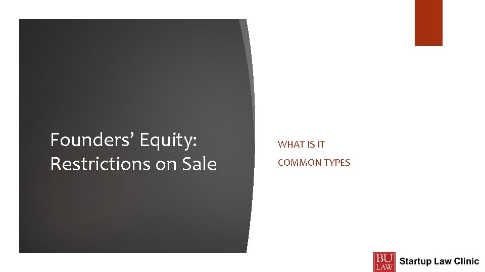 Founders’ Equity: Restrictions on Sale WHAT IS IT COMMON TYPES 