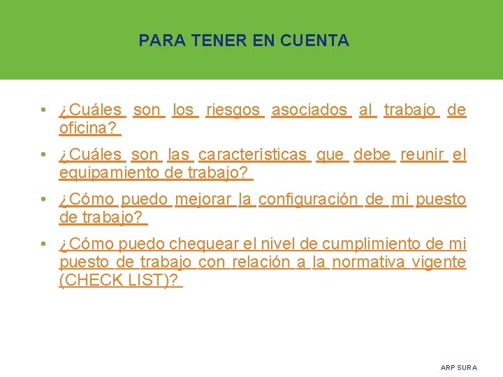 PARA TENER EN CUENTA • ¿Cuáles son los riesgos asociados al trabajo de oficina?