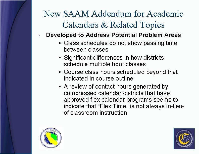 New SAAM Addendum for Academic Calendars & Related Topics n Developed to Address Potential