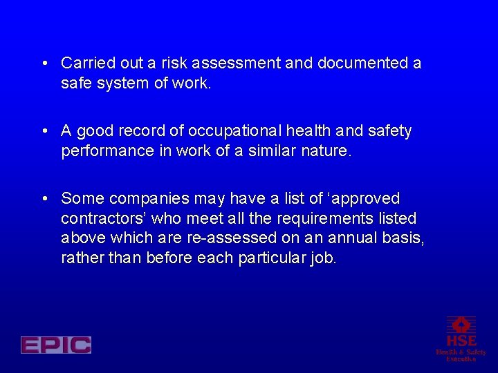  • Carried out a risk assessment and documented a safe system of work.
