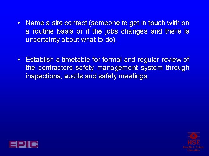  • Name a site contact (someone to get in touch with on a