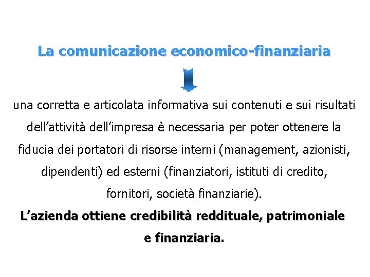 La comunicazione economico-finanziaria una corretta e articolata informativa sui contenuti e sui risultati dell’attività