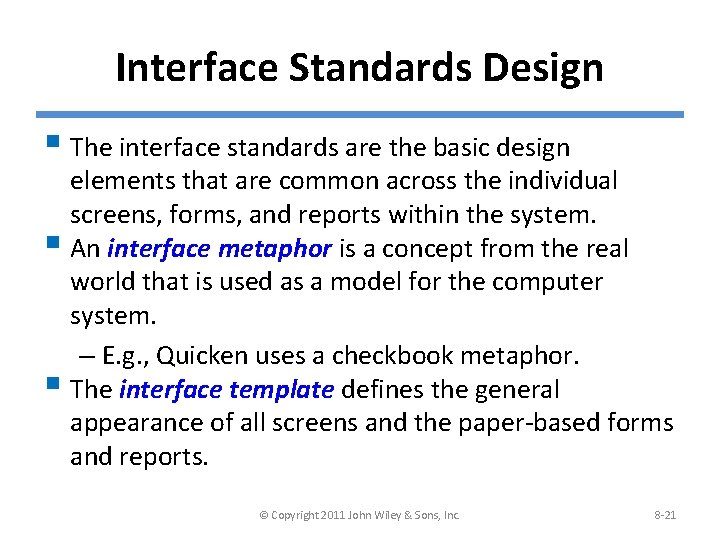 Interface Standards Design § The interface standards are the basic design elements that are