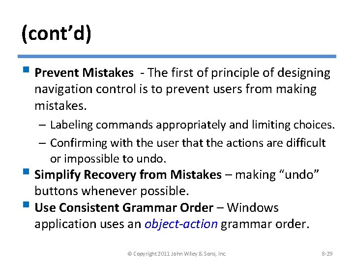 (cont’d) § Prevent Mistakes - The first of principle of designing navigation control is