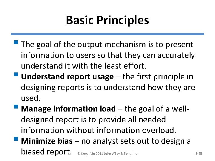 Basic Principles § The goal of the output mechanism is to present information to