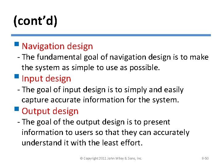 (cont’d) § Navigation design - The fundamental goal of navigation design is to make